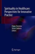 Spirituality in Healthcare: Perspectives for Innovative Practice