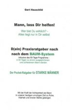 Mann, lass Dir helfen! Ein Pocket-Ratgeber für starke Männer