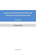 Gesetz über die öffentliche Sicherheit und Ordnung des Landes Sachsen-Anhalt (SOG LSA)