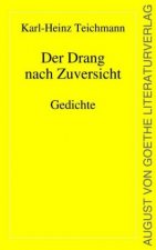 Der Drang nach Zuversicht