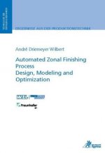 Automated Zonal Finishing Process Design, Modeling and Optimization