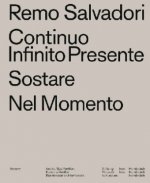 Continuo Infinito Presente / Sostare / Nel Momento