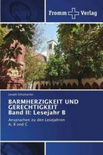 BARMHERZIGKEIT UND GERECHTIGKEIT Band II