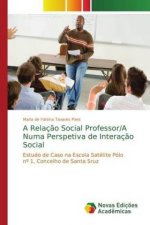 Relacao Social Professor/A Numa Perspetiva de Interacao Social