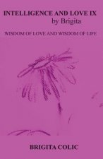 Intelligence and Love by Brigita IX