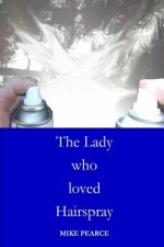 The Lady who loved Hairspray