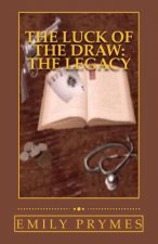 The Luck of the Draw: The Legacy