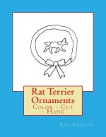 Rat Terrier Ornaments: Color - Cut - Hang