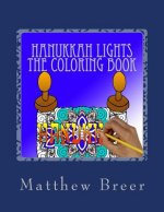Hanukkah lights the Coloring Book: An adult coloring book, inspired by Hanukkah!