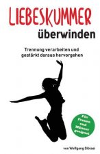 Liebeskummer überwinden: Trennung verarbeiten und gestärkt daraus hervorgehen