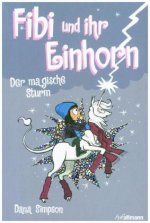 Fibi und ihr Einhorn 6 - Das magische Unwetter