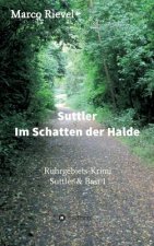 Suttler - Im Schatten der Halde