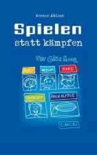 Spielen statt Kampfen