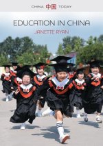 Education in China - Philosophy, Politics and Culture