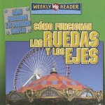 Como Funcionan las Ruedas y los Ejes