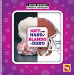 Soft and Hard/Blando y Duro