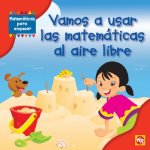 Vamos A Usar las Matematicas al Aire Libre