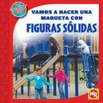 Vamos A Hacer una Maqueta Con Figuras Solidas