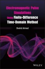 Electromagnetic Pulse Simulations Using Finite- Difference Time-Domain Method