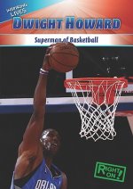 Dwight Howard: Superman of Basketball