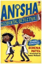 Anisha, Accidental Detective: School's Cancelled