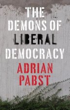 Demons of Liberal Democracy