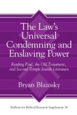 Law's Universal Condemning and Enslaving Power