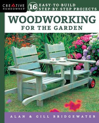 Woodworking for the Garden (Alan Bridgewater)(Puha kötésű)