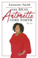 Real Antonette Come Forth Vol. 7-9