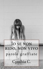 Io se non rido, non vivo: parole graffiate