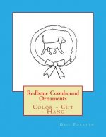 Redbone Coonhound Ornaments: Color - Cut - Hang