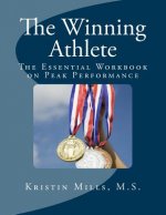 The Winning Athlete: The Essential Workbook on Peak Performance