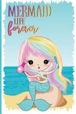 Mermaid Life Forever