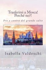 Trasferirsi a Mosca! Perche no?!