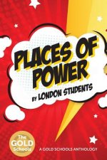 Places of Power: The Gold Schools Anthology