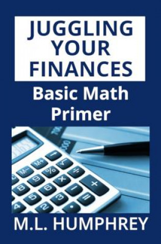 Juggling Your Finances: Basic Math Primer