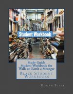 Study Guide Student Workbook for Walk on Earth a Stranger: Black Student Workbooks