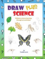 Draw Plus Science: A step by step drawing guide that enhances science learning