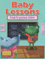 Baby Lessons: A book for preschool children