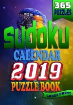 Sudoku Calendar 2019 Puzzle Book Large Print (365 Puzzles): 2 Puzzles per Page. 1 Sudoku Puzzle for Every Day of the Year. The Ultimate Brain Stimulat