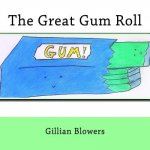 The Great Gum Roll