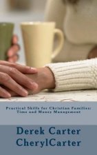 Practical Skills for Christian Families: : Time and Money Management