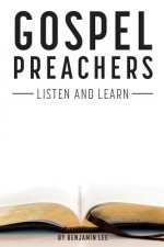 Gospel Preachers: Listen and Learn