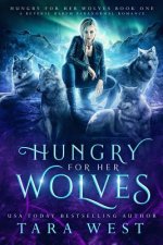Hungry for Her Wolves: A Reverse Harem Paranormal Romance