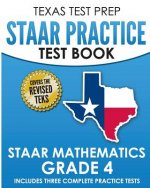 TEXAS TEST PREP STAAR Practice Test Book STAAR Mathematics Grade 4