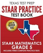 TEXAS TEST PREP STAAR Practice Test Book STAAR Mathematics Grade 5