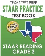 TEXAS TEST PREP STAAR Practice Test Book STAAR Reading Grade 3