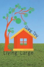 Tiny Homes: Journey to Living Tiny