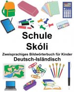 Deutsch-Isländisch Schule/Skóli Zweisprachiges Bildwörterbuch für Kinder