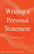 Writing A Personal Statement - A Simple Guide
